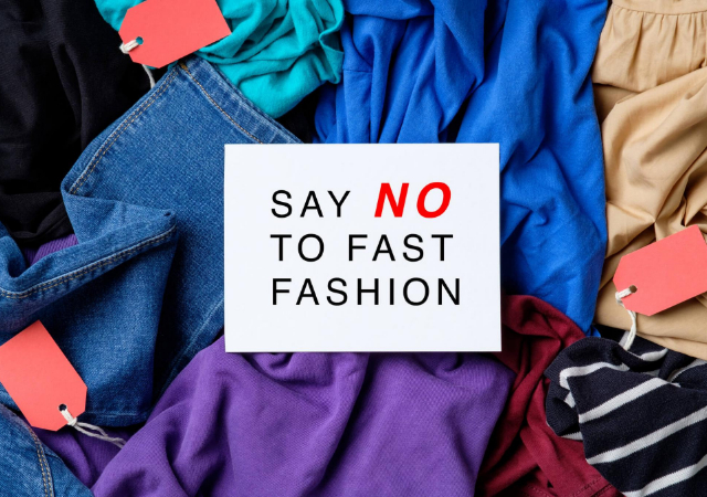 Say no to fast fashion