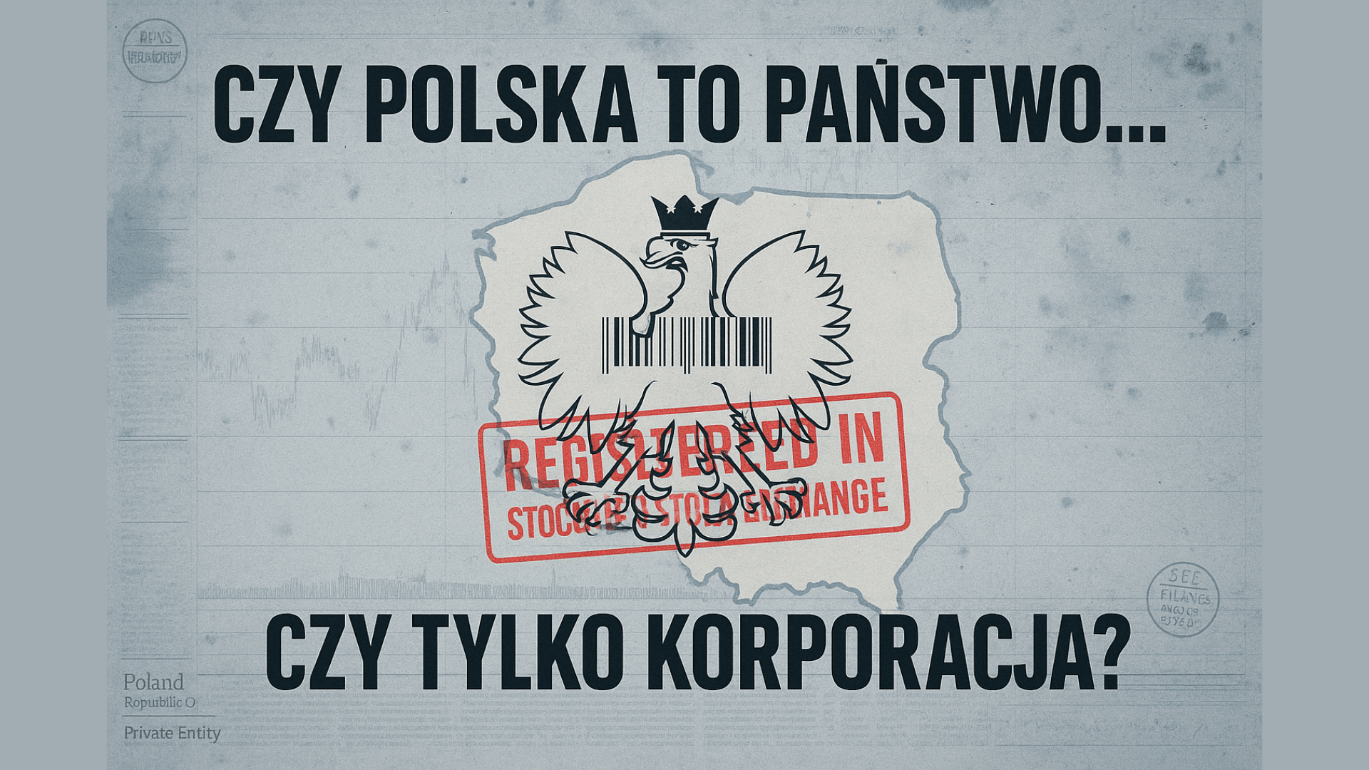 CZY POLSKA TO JESZCZE PAŃSTWO – CZY JUŻ KORPORACJA?